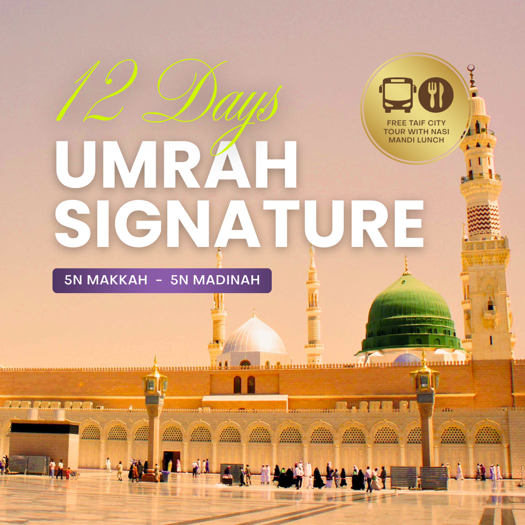 12D UMRAH SIGNATURE (AWAL MAKKAH)